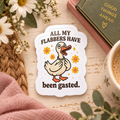 All My Flabbers Have Been Gasted Sticker